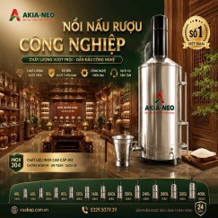MÁY NẤU RƯỢU AKIA NEO: GIẢI PHÁP NẤU RƯỢU HIỆN ĐẠI – SỐ 1 VIỆT NAM
